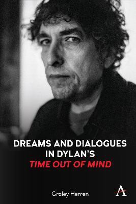 Dreams and Dialogues in Dylan's "Time Out of Mind"(English, Paperback, Herren Graley)