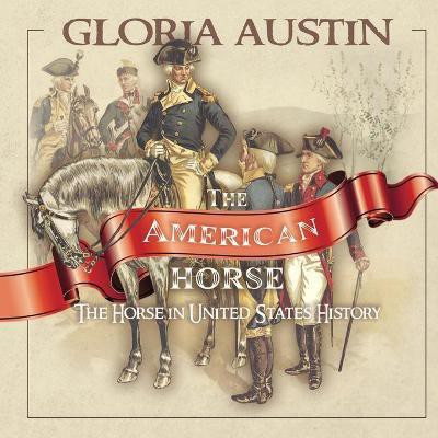 The American Horse(English, Paperback, Austin Gloria)