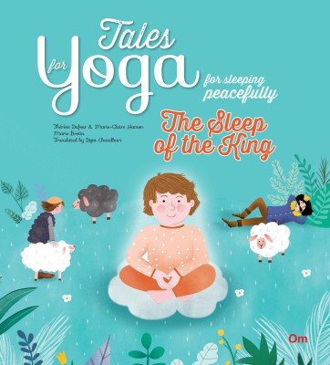Tales for Yoga : The Sleep of the King(English, Paperback, Therese Dufour, Marie-Claire Hamon, Marie Bretin, Dipa Chaudhuri)