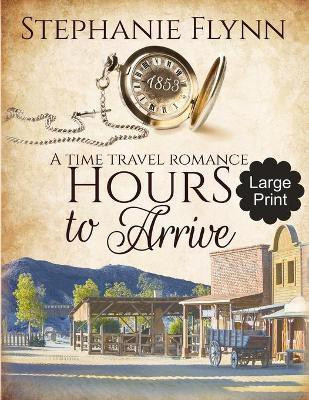 Hours to Arrive(English, Paperback, Flynn Stephanie)