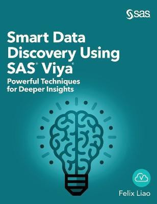 Smart Data Discovery Using SAS Viya(English, Hardcover, Liao Felix)
