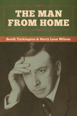 The Man from Home(English, Paperback, Tarkington Booth)