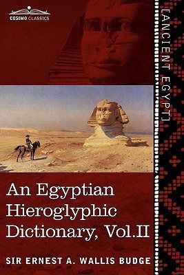 An Egyptian Hieroglyphic Dictionary (in Two Volumes), Vol. II(English, Paperback, Wallis Budge Ernest a)