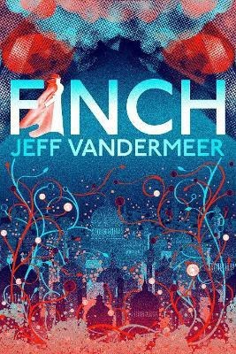 Finch(English, Paperback, VanderMeer Jeff)