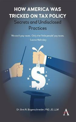 How America was Tricked on Tax Policy(English, Paperback, Bogenschneider Bret N.)