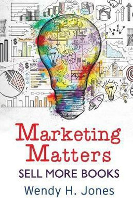 Marketing Matters(English, Paperback, Jones Wendy H)