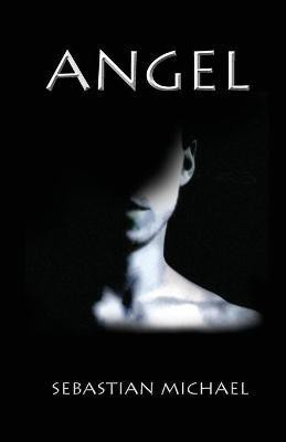 Angel(English, Paperback, Michael Sebastian)