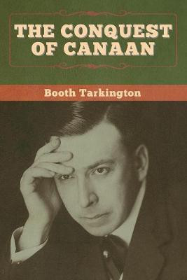 The Conquest of Canaan(English, Paperback, Tarkington Booth)