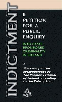 Indictment & Application for a Public Enquiry Into State-Sponsored Criminality in Ireland(English, Paperback, Manning Stephen T)