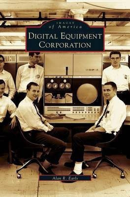 Digital Equipment Corporation(English, Hardcover, Earls Alan R)