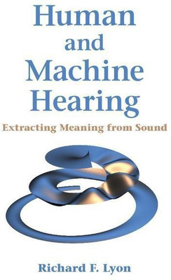 Human and Machine Hearing(English, Hardcover, Lyon Richard F.)
