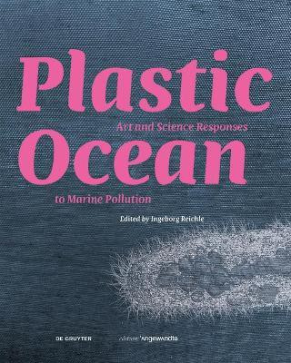 Plastic Ocean: Art and Science Responses to Marine Pollution(English, Hardcover, unknown)