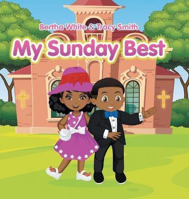 My Sunday Best(English, Hardcover, White Bertha)