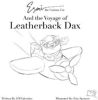 Esme the Curious Cat and the Voyage of Leatherback Dax(English, Paperback, Valentine Em)