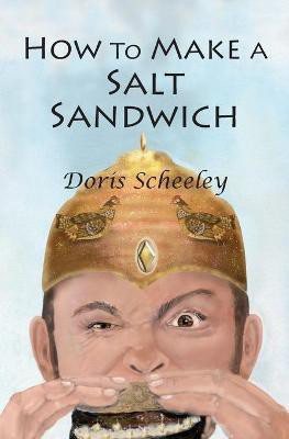 How to Make a Salt Sandwich(English, Paperback, Scheeley Doris)