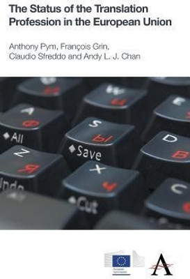The Status of the Translation Profession in the European Union(English, Hardcover, Pym Anthony)