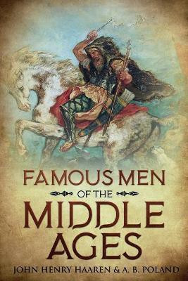 Famous Men of the Middle Ages(English, Paperback, Haaren John Henry)