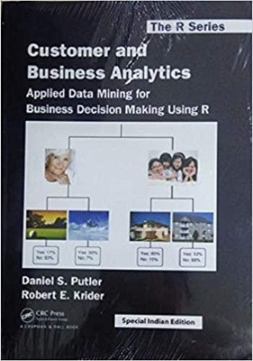 CUSTOMER AND BUSINESS ANALYTICS Paperback – 1 January 2018(Paperback, DANIEL S PUTLER)