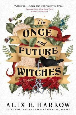 The Once and Future Witches(English, Hardcover, Harrow Alix E)