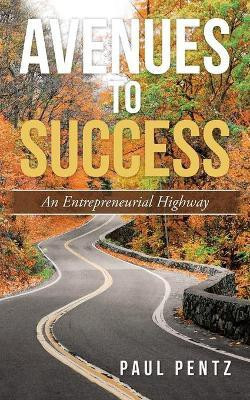 Avenues to Success(English, Paperback, Pentz Paul)