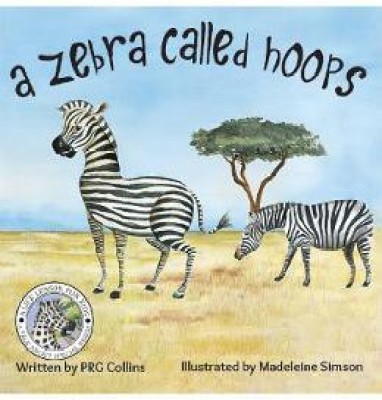 A Zebra Called Hoops(English, Hardcover, Collins PRG)