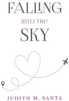 Falling into the Sky(English, Paperback, Santa Judith M.)
