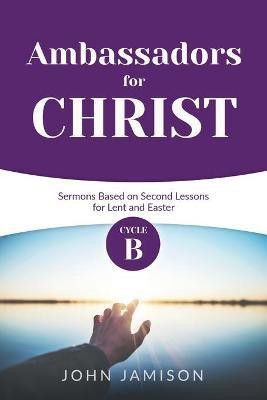 Ambassadors for Christ(English, Paperback, Jamison John B)