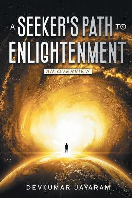 A Seeker's Path to Enlightenment(English, Paperback, Jayaram Devkumar)