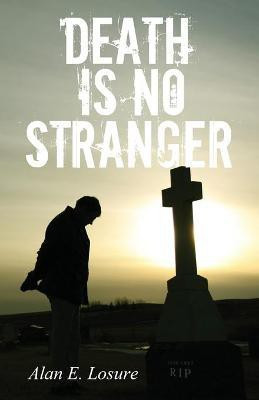 Death Is No Stranger(English, Paperback, Losure Alan E)