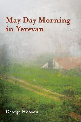May Day Morning in Yerevan(English, Hardcover, Hobson George)