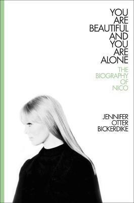 You Are Beautiful and You Are Alone(English, Hardcover, Bickerdike Jennifer Otter)