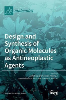 Design and Synthesis of Organic Molecules as Antineoplastic Agents(English, Hardcover, unknown)