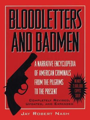 Bloodletters and Badmen(English, Paperback, Nash Jay Robert)