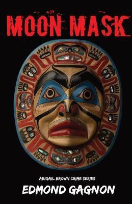 The Moon Mask(English, Paperback, Gagnon Edmond)