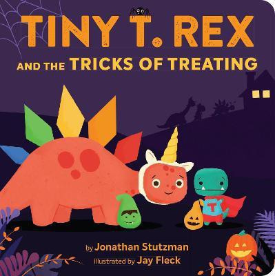 Tiny T. Rex and the Tricks of Treating(English, Board book, Stutzman Jonathan)