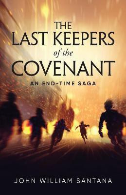 The Last Keepers of the Covenant(English, Paperback, Santana John William)