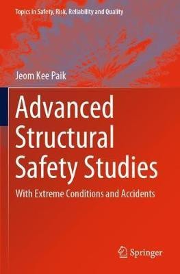 Advanced Structural Safety Studies(English, Paperback, Paik Jeom Kee)