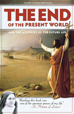 The End of the Present World(English, Paperback, Arminjon Charles Fr)