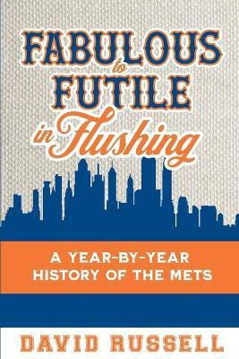 Fabulous to Futile in Flushing(English, Paperback, Russell David)