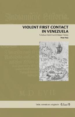 Violent First Contact in Venezuela(English, Paperback, Hess Peter)