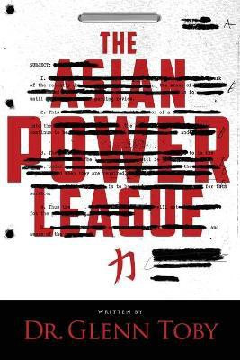 The Asian Power League(English, Paperback, Toby Glenn Dr)