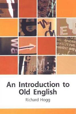 An Introduction to Old English(English, Hardcover, Hogg Richard)