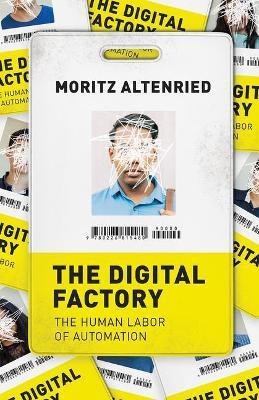 The Digital Factory(English, Paperback, Altenried Moritz)