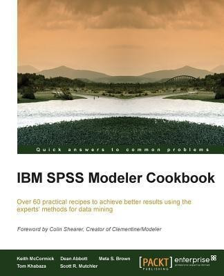 IBM SPSS Modeler Cookbook(English, Paperback, McCormick Keith)