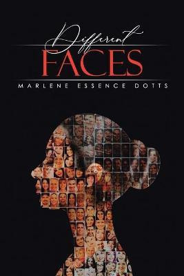 Different Faces(English, Paperback, Dotts Marlene Essence)