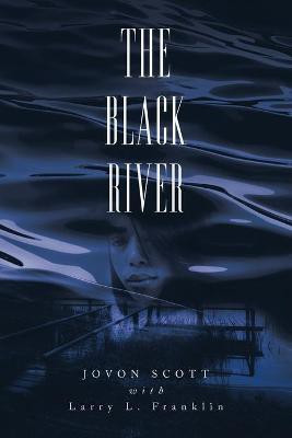 The Black River(English, Paperback, Scott Jovon)