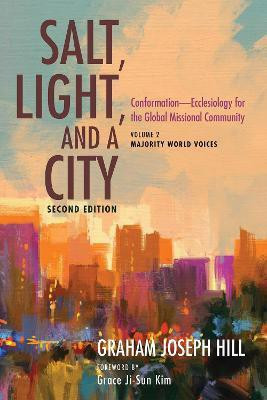 Salt, Light, and a City, Second Edition(English, Hardcover, Hill Graham Joseph)