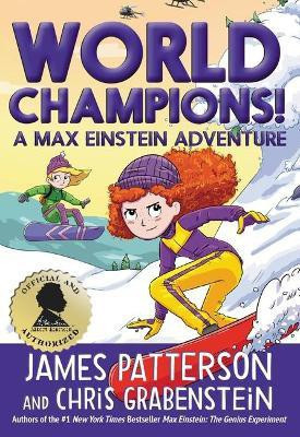 World Champions! a Max Einstein Adventure(English, Hardcover, Patterson James)