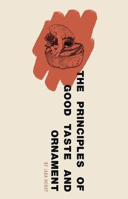 The Principles of Good Taste and Ornament(English, Paperback, Henry Jada)