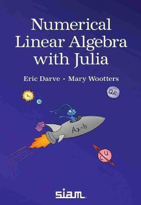 Numerical Linear Algebra with Julia(English, Paperback, Darve Eric)